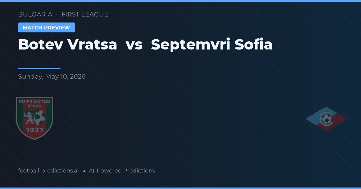 Botev Vratsa vs Septemvri Sofía — pronóstico y previa del partido