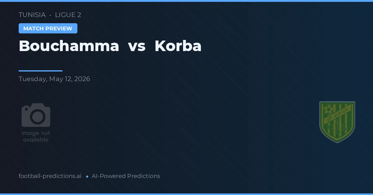 Bouchamma vs Korba — pronóstico y previa del partido