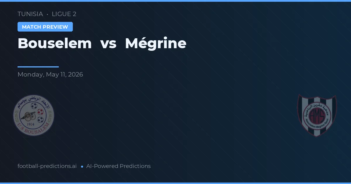 Bouselem vs Mégrine — pronóstico y previa del partido