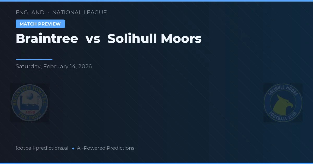 Braintree vs Solihull Moors — pronóstico y previa del partido
