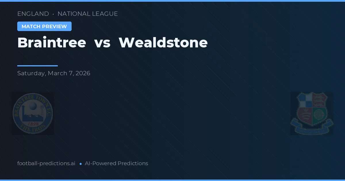 Braintree vs Wealdstone — pronóstico y previa del partido