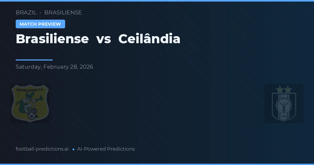 Brasiliense vs Ceilândia — pronóstico y previa del partido