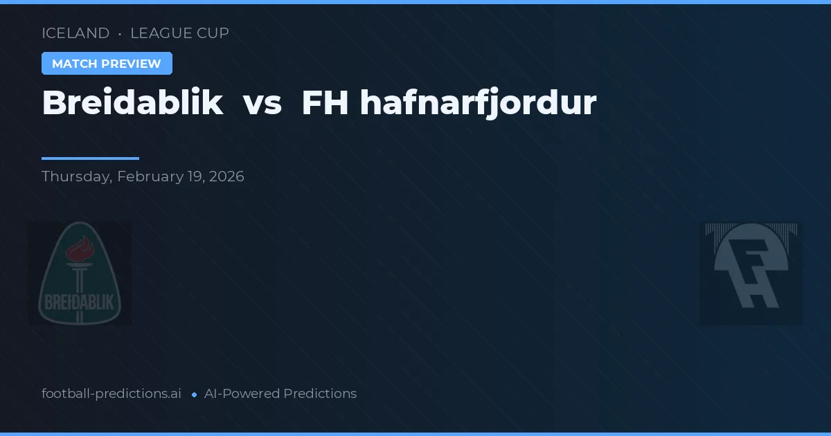 Breiðablik vs FH Hafnarfjörður — pronóstico y previa del partido