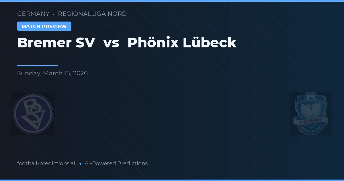Bremer SV vs Phönix Lübeck — pronóstico y previa del partido