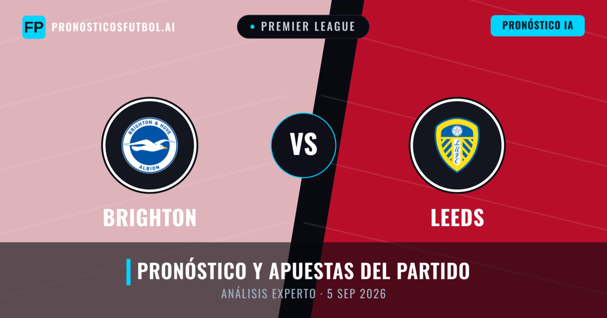Brighton vs Leeds — pronóstico y previa del partido