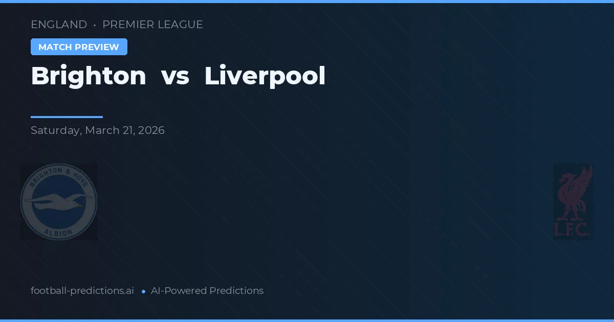 Brighton vs Liverpool — pronóstico y previa del partido