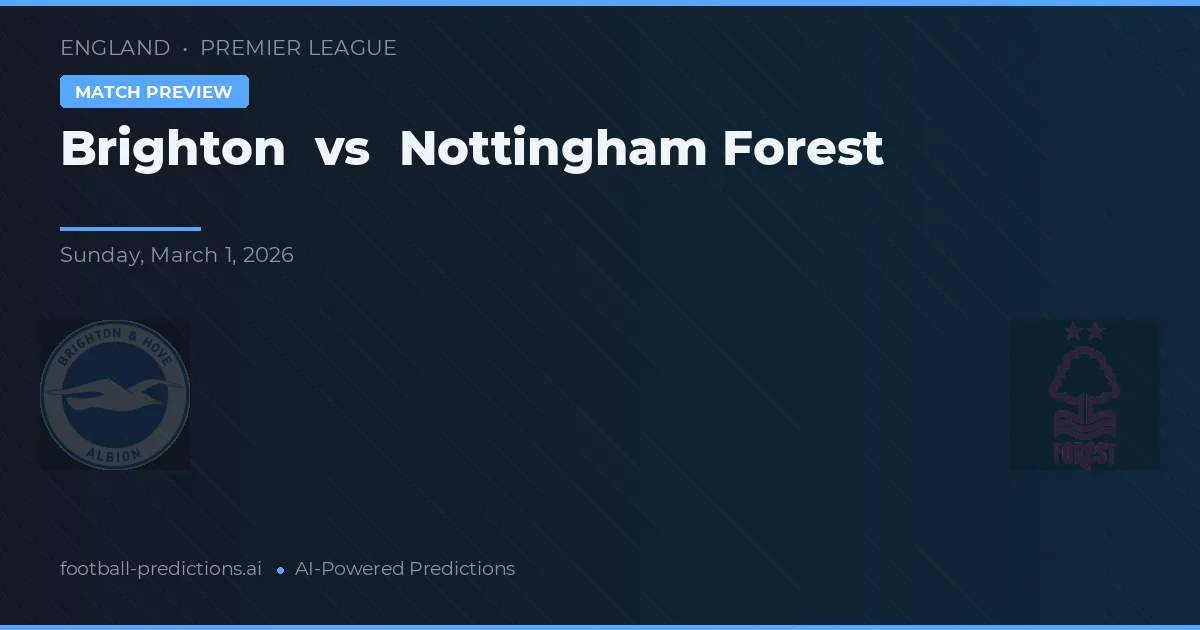Brighton vs Nottingham Forest — pronóstico y previa del partido