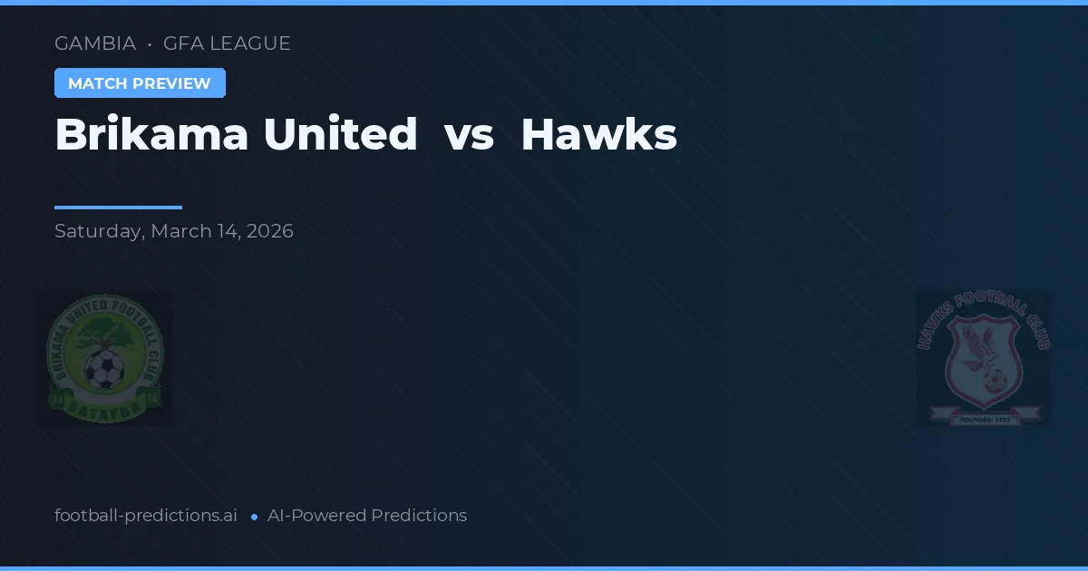 Brikama United vs Hawks — pronóstico y previa del partido