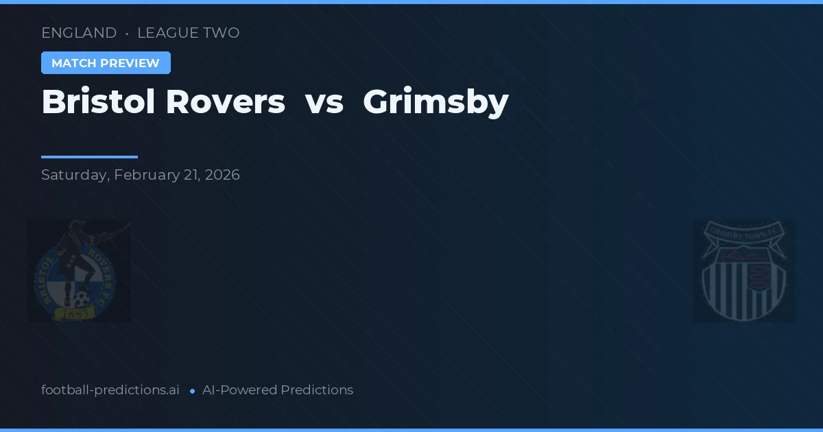 Bristol Rovers vs Grimsby Town — pronóstico y previa del partido
