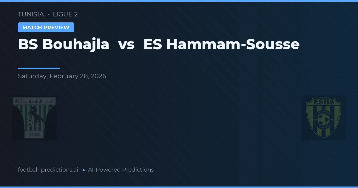 BS Bouhajla vs ES Hammam-Sousse — pronóstico y previa del partido