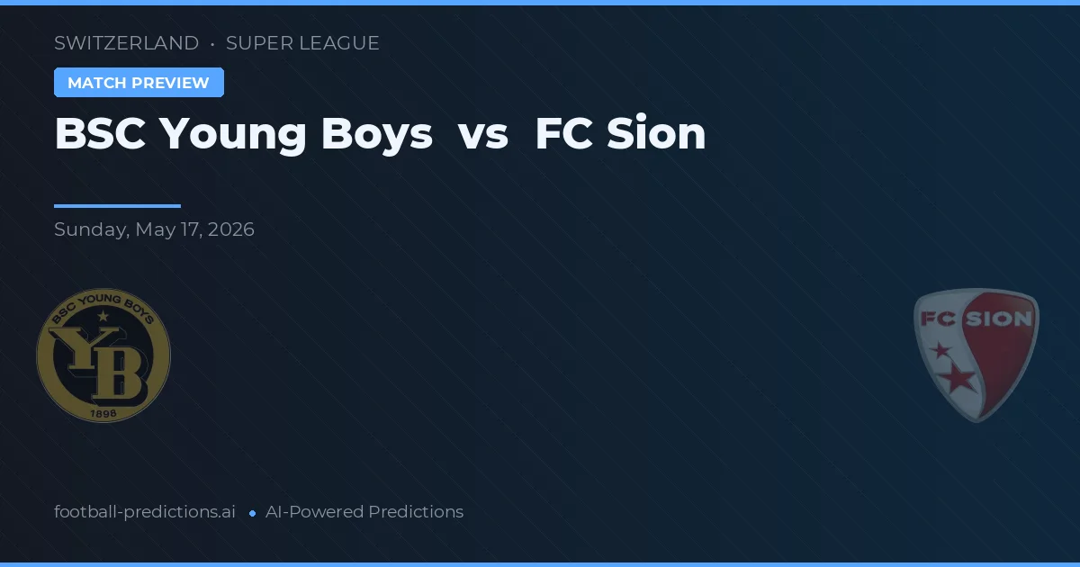 BSC Young Boys vs FC Sion — pronóstico y previa del partido