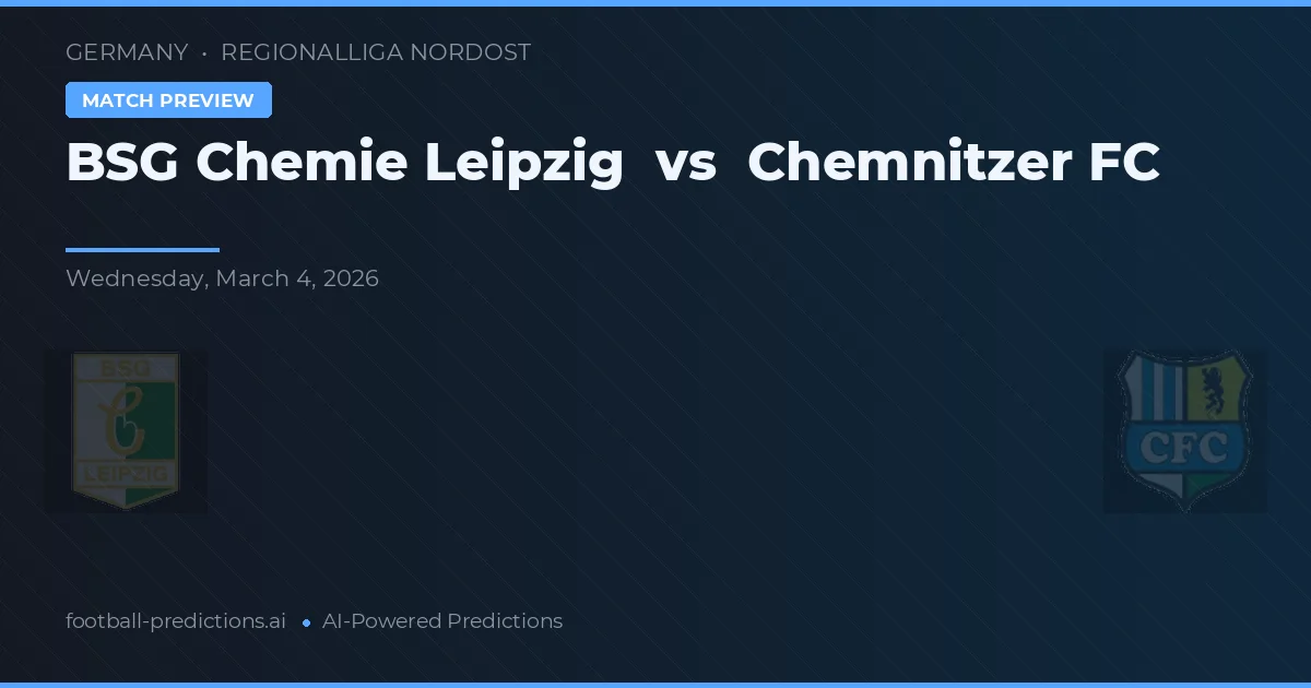 BSG Chemie Leipzig vs Chemnitzer FC — pronóstico y previa del partido