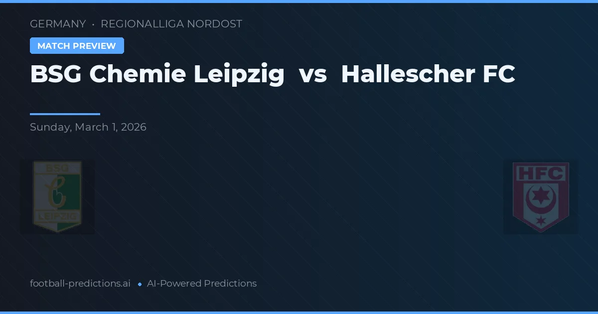 BSG Chemie Leipzig vs Hallescher FC — pronóstico y previa del partido