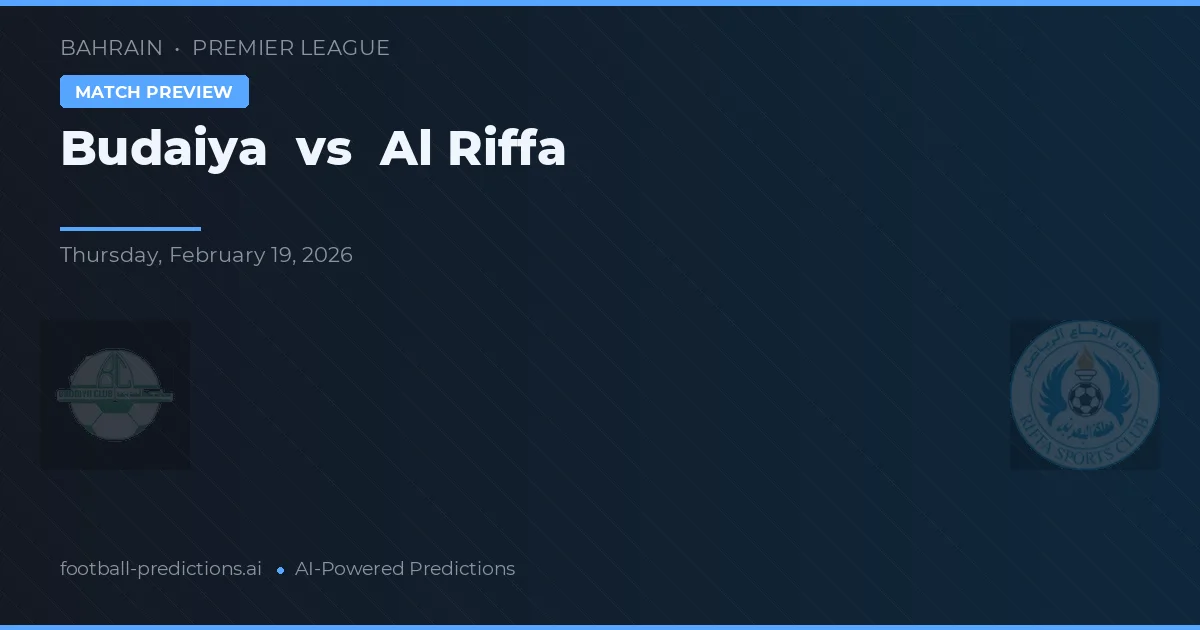 Budaiya vs Al Riffa — pronóstico y previa del partido