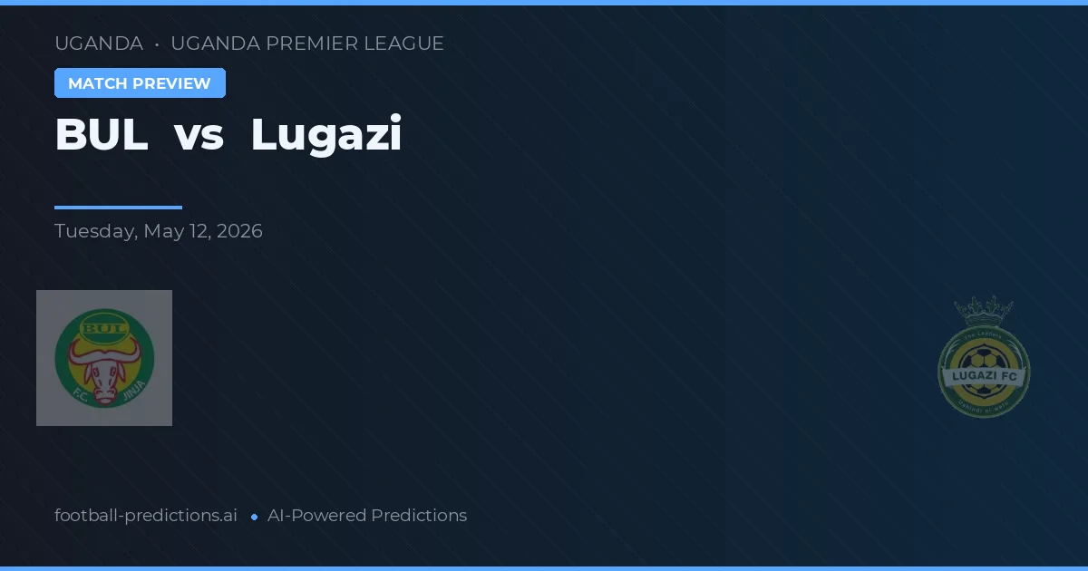 BUL vs Lugazi — pronóstico y previa del partido
