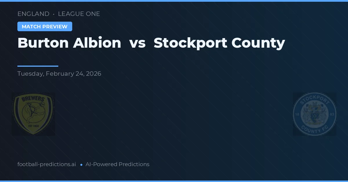 Burton Albion vs Stockport County — pronóstico y previa del partido