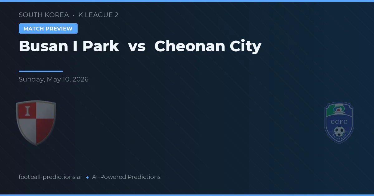 Busan IPark vs Ciudad de Cheonan — pronóstico y previa del partido