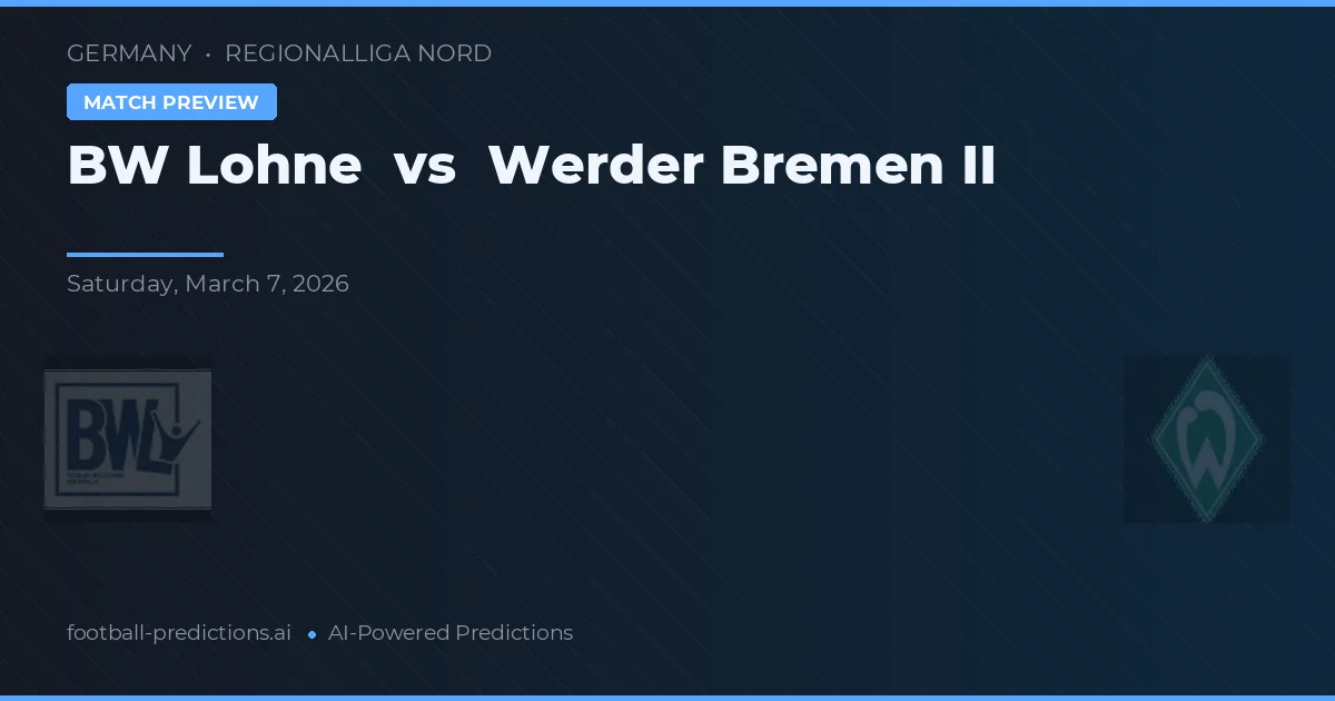 BW Lohne vs Werder Bremen II — pronóstico y previa del partido