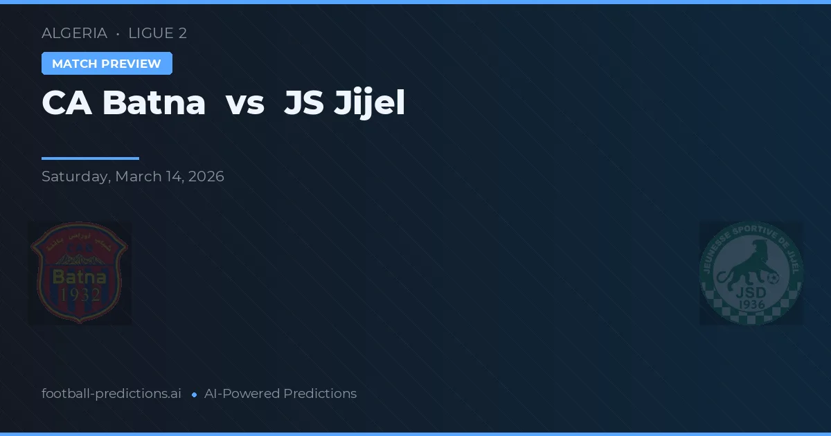 CA Batna vs JS Jijel — pronóstico y previa del partido