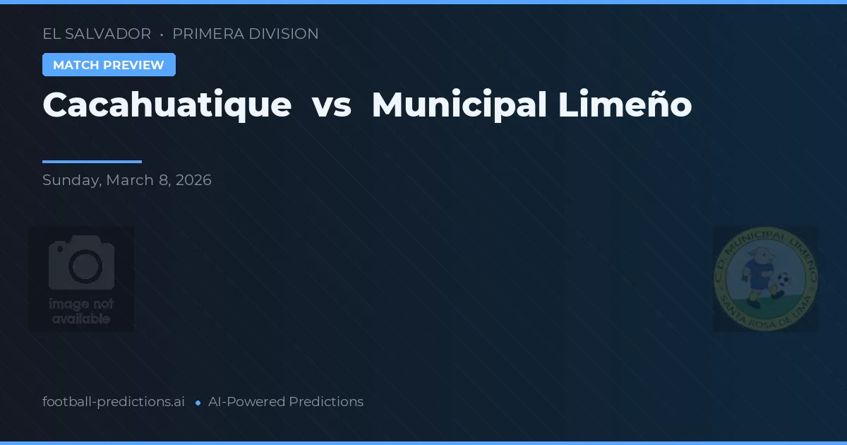 Cacahuatique vs Municipal Limeño — pronóstico y previa del partido