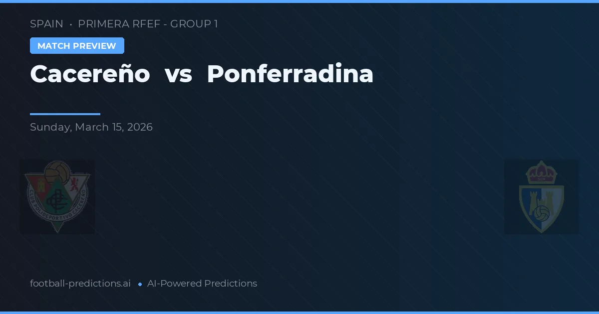 Cacereño vs Ponferradina — pronóstico y previa del partido