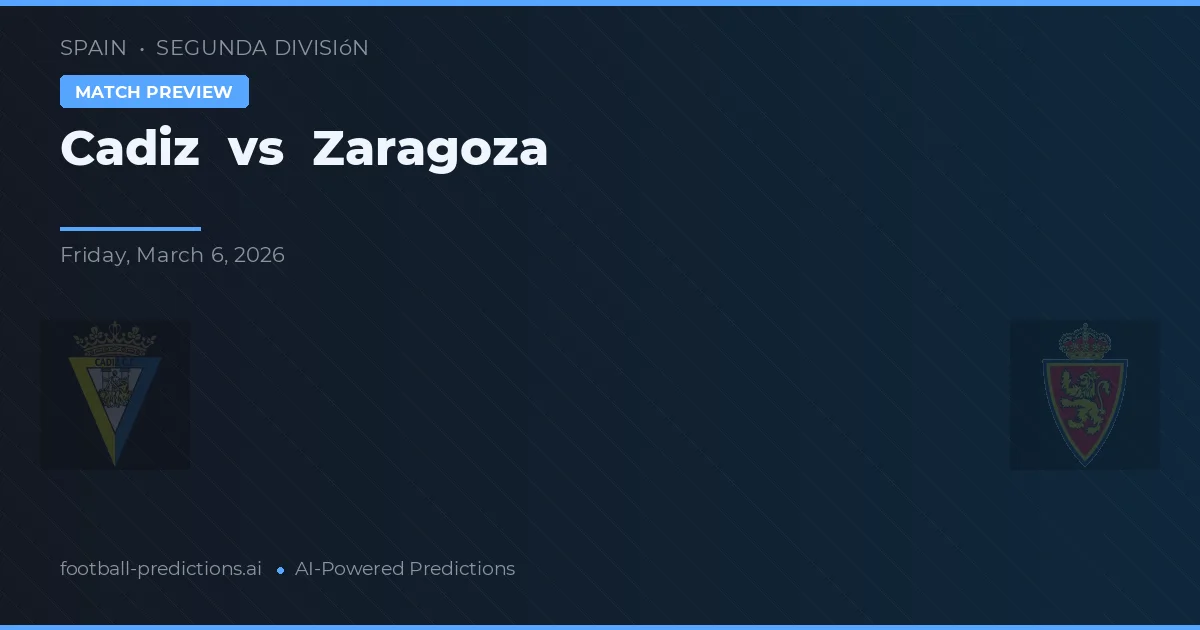 Cádiz vs Zaragoza — pronóstico y previa del partido