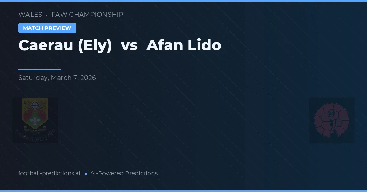Caerau (Ely) vs Afan Lido — pronóstico y previa del partido