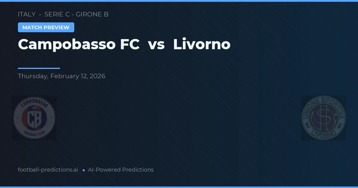 Campobasso FC vs Livorno — pronóstico y previa del partido
