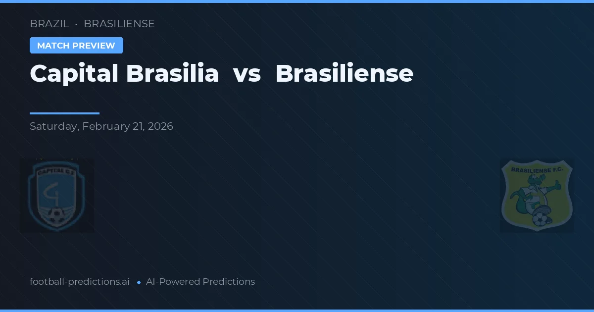 Capital Brasília vs Brasiliense — pronóstico y previa del partido