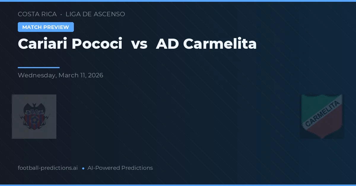 Cariari Pococí vs AD Carmelita — pronóstico y previa del partido