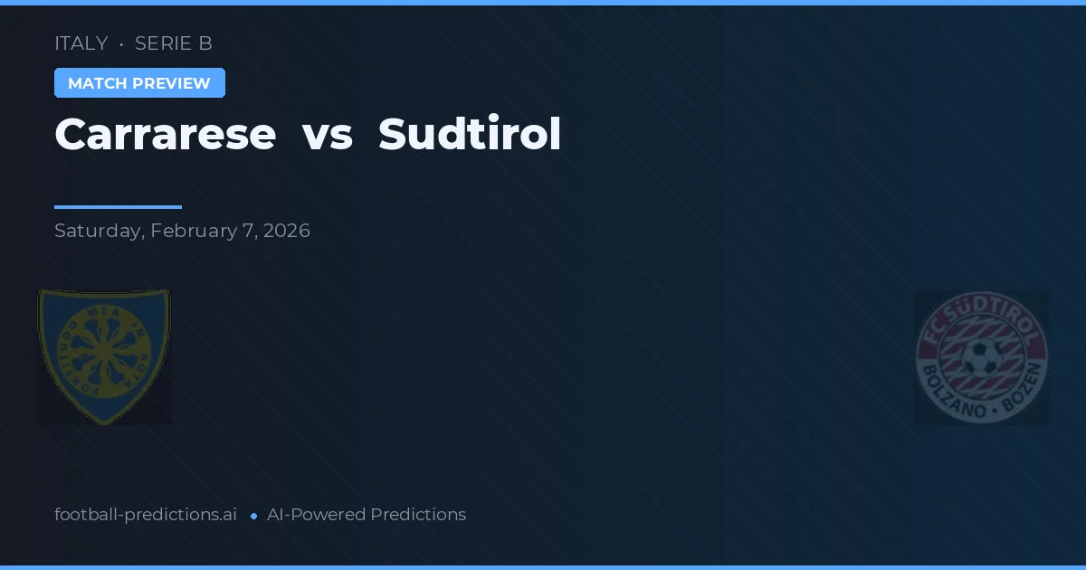 Carrarese vs Sudtirol — pronóstico y previa del partido