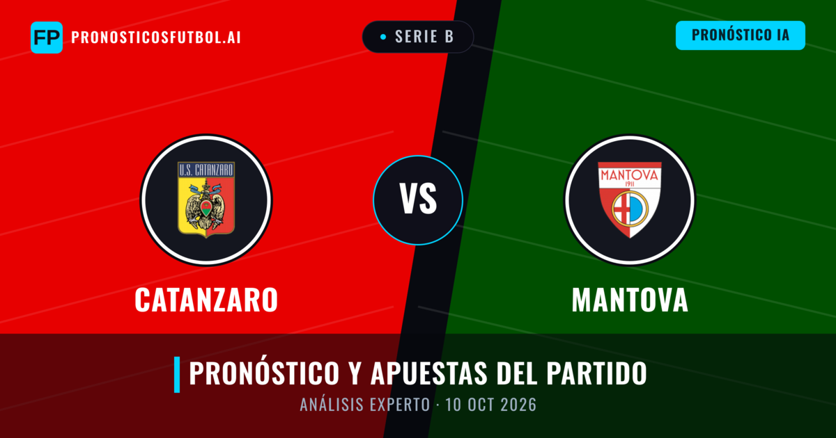 Catanzaro vs Mantova — pronóstico y previa del partido