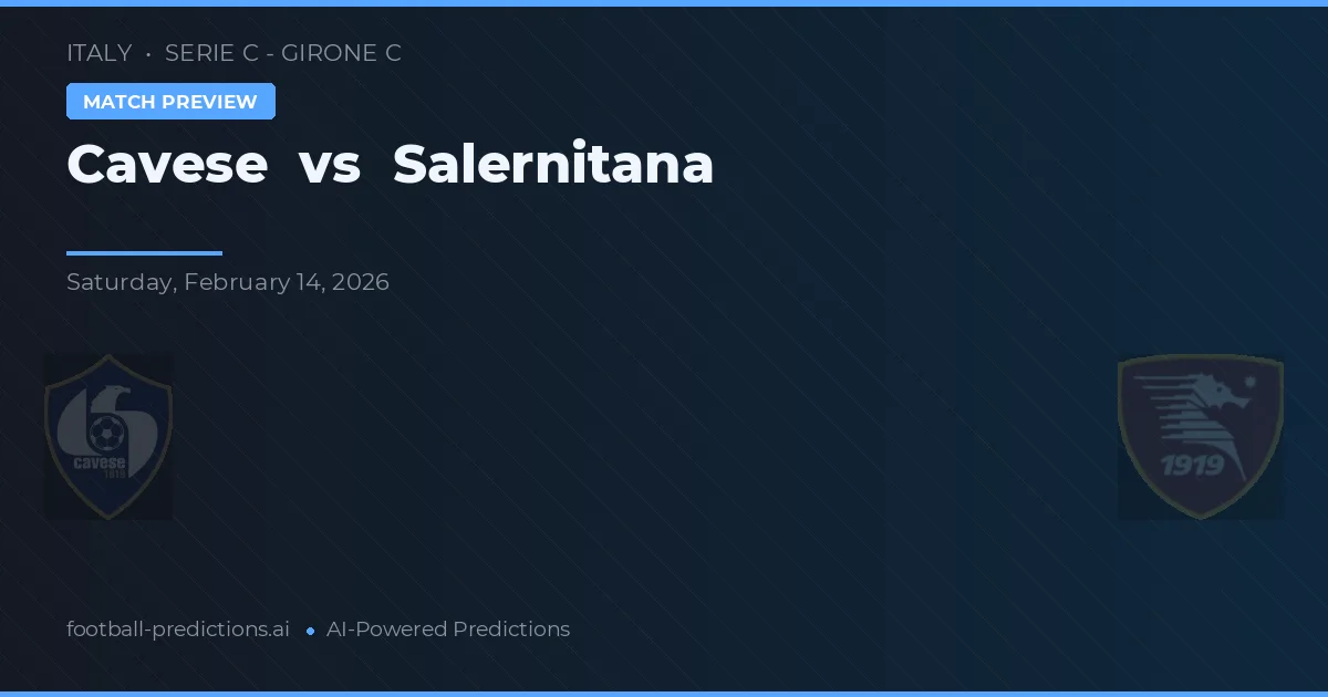 Cavese vs Salernitana — pronóstico y previa del partido