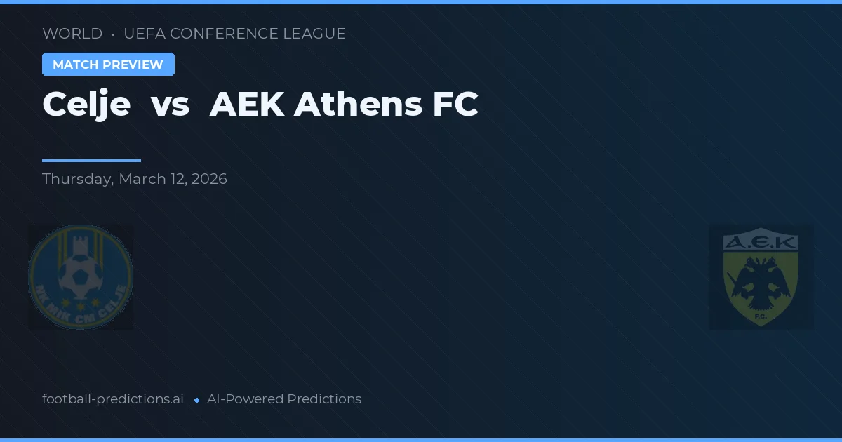 Celje vs AEK Atenas — pronóstico y previa del partido