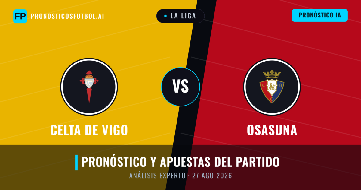 Celta de Vigo vs Osasuna — pronóstico y previa del partido