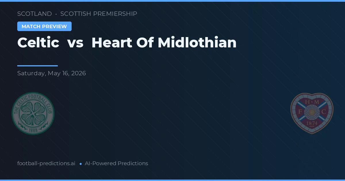 Celtic vs Heart of Midlothian — pronóstico y previa del partido