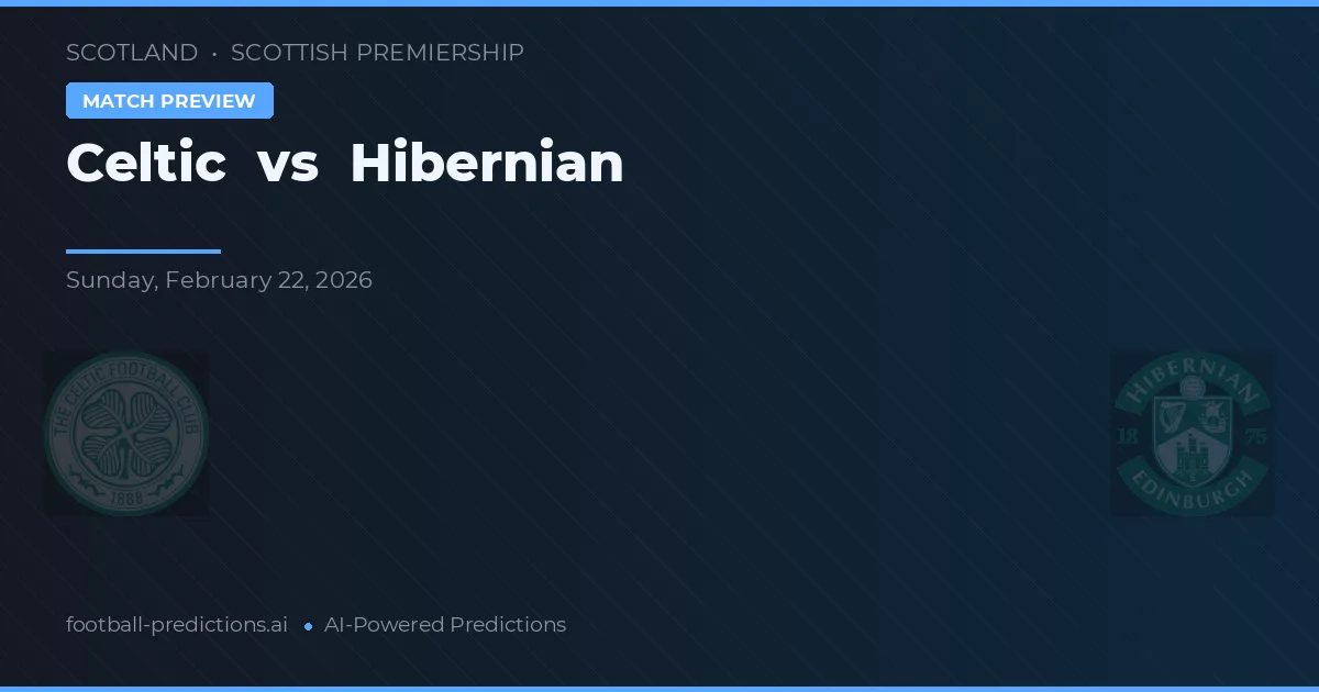 Celtic vs Hibernian — pronóstico y previa del partido