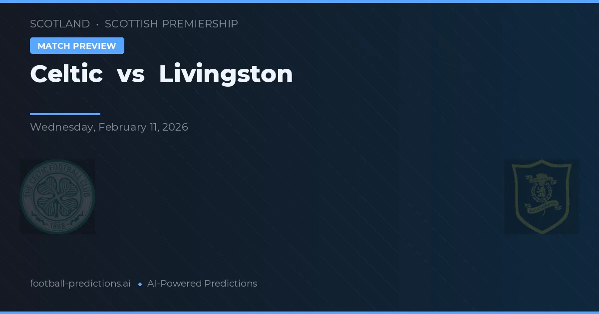 Celtic vs Livingston — pronóstico y previa del partido