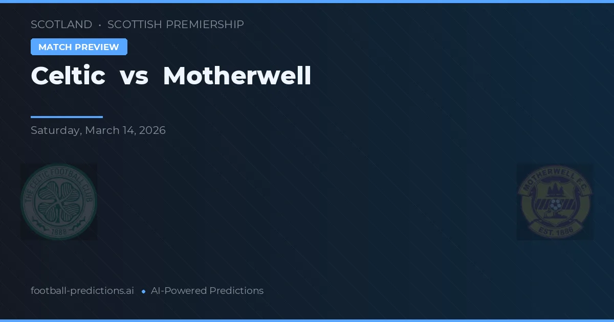 Celtic vs Motherwell — pronóstico y previa del partido