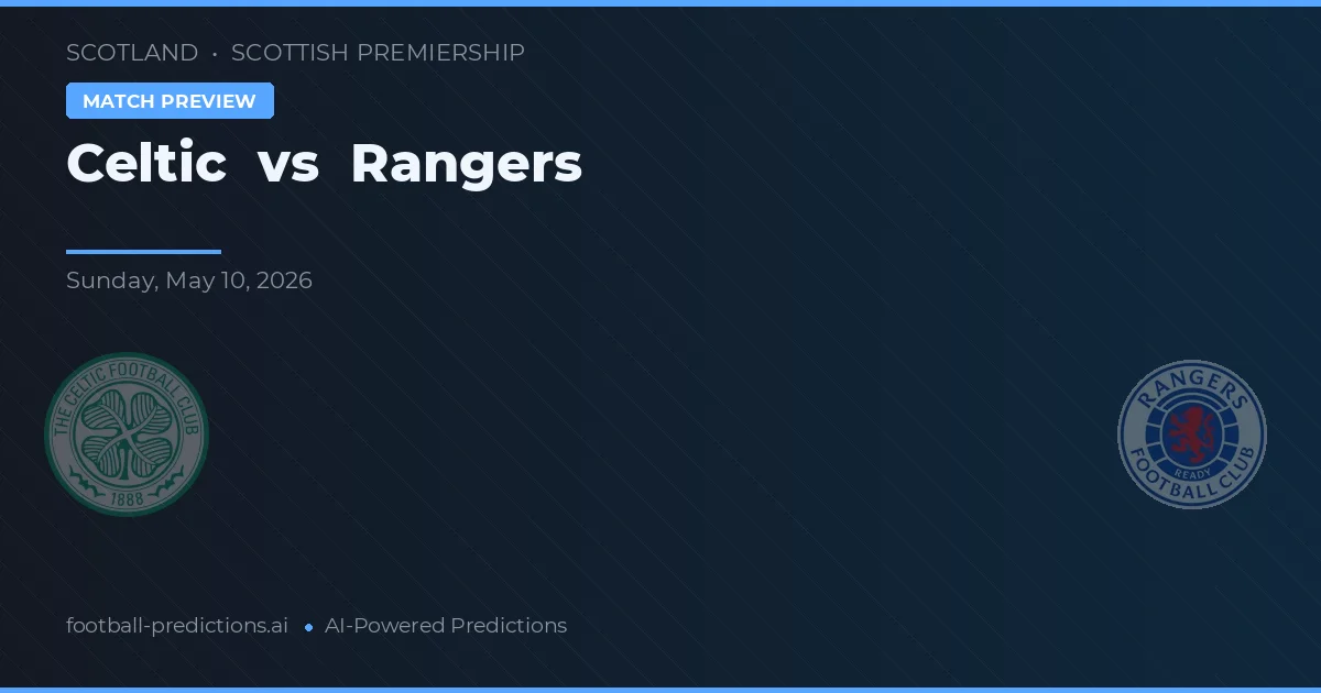 Celtic vs Rangers — pronóstico y previa del partido