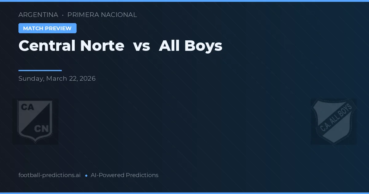 Central Norte vs All Boys — pronóstico y previa del partido