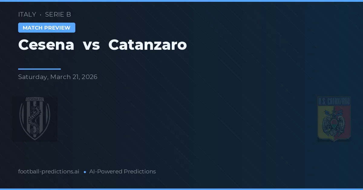 Cesena vs Catanzaro — pronóstico y previa del partido