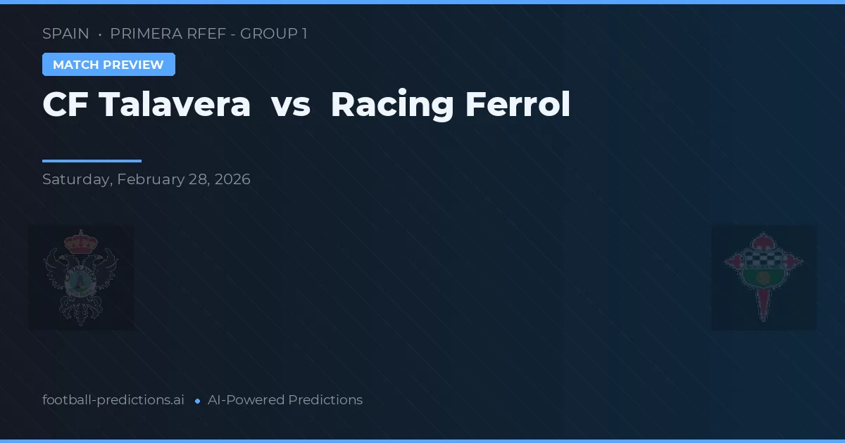CF Talavera vs Racing de Ferrol — pronóstico y previa del partido