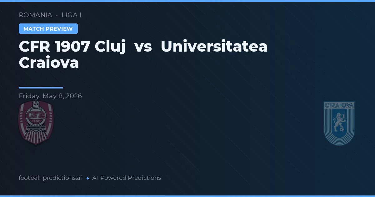 CFR 1907 Cluj vs Universitatea Craiova — pronóstico y previa del partido