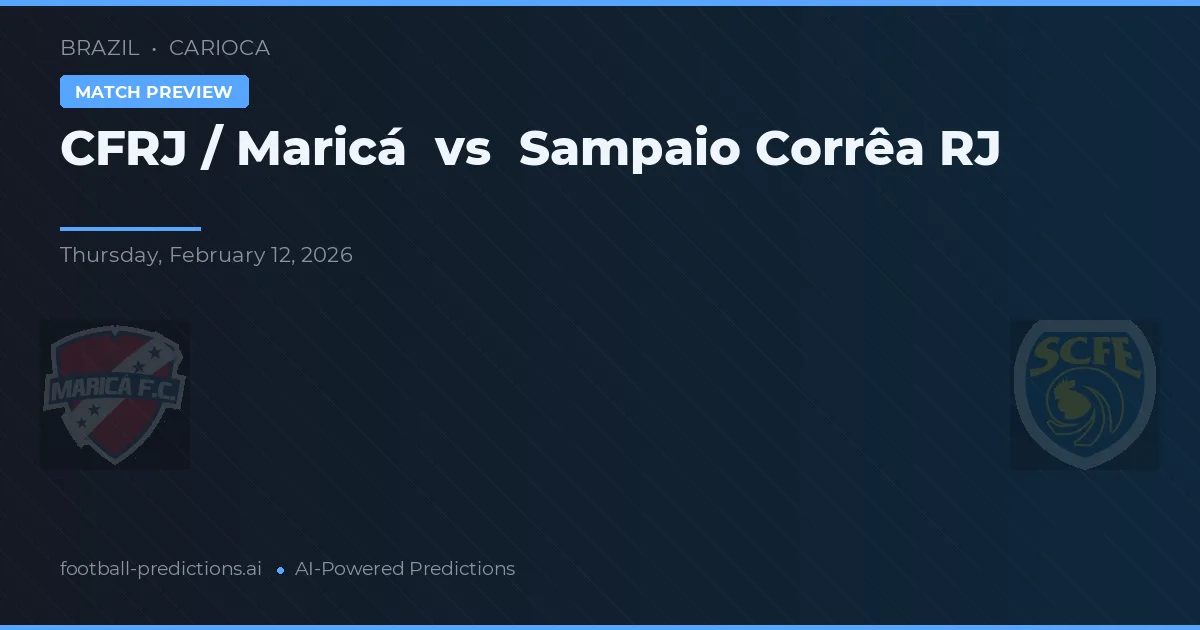 CFRJ / Maricá vs Sampaio Corrêa RJ — pronóstico y previa del partido