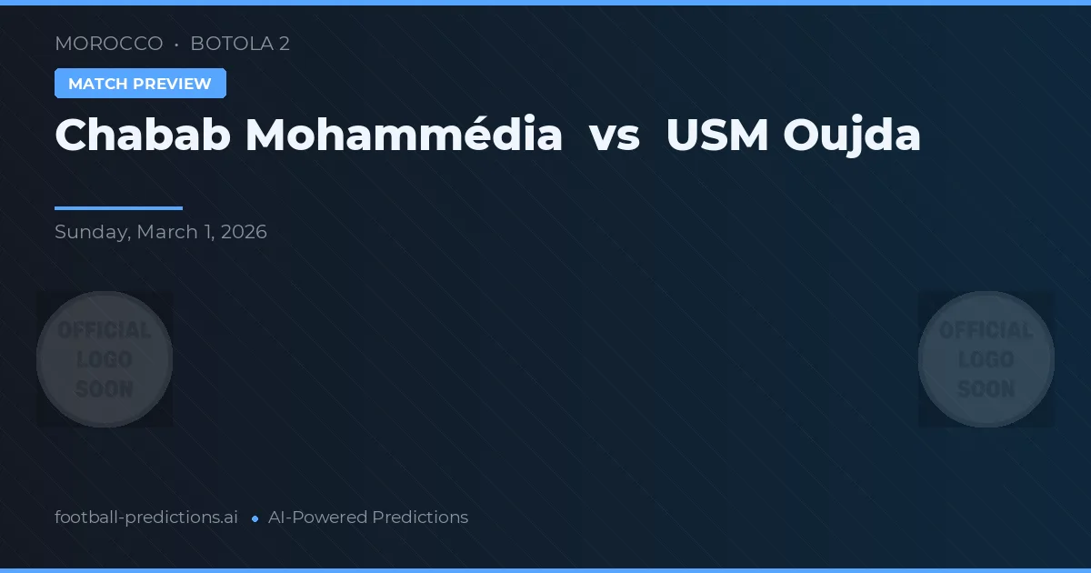 Chabab Mohammedia vs USM Oujda — pronóstico y previa del partido