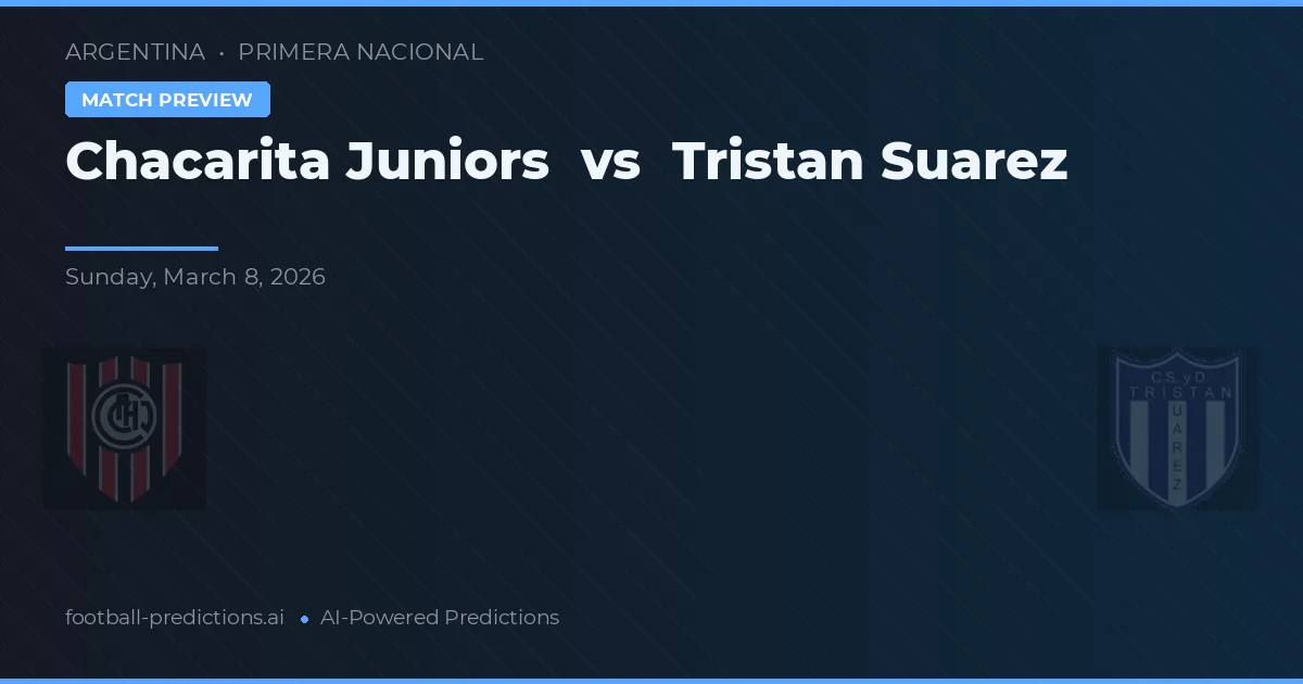 Chacarita Juniors vs Tristán Suárez preview