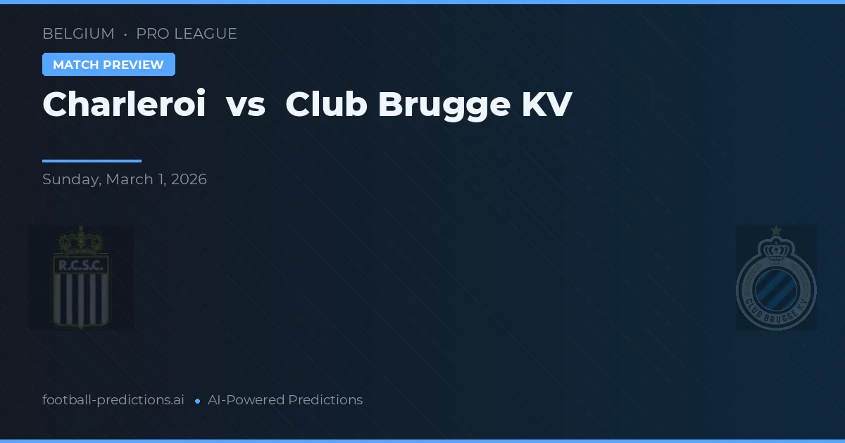 Charleroi vs Club Brujas — pronóstico y previa del partido