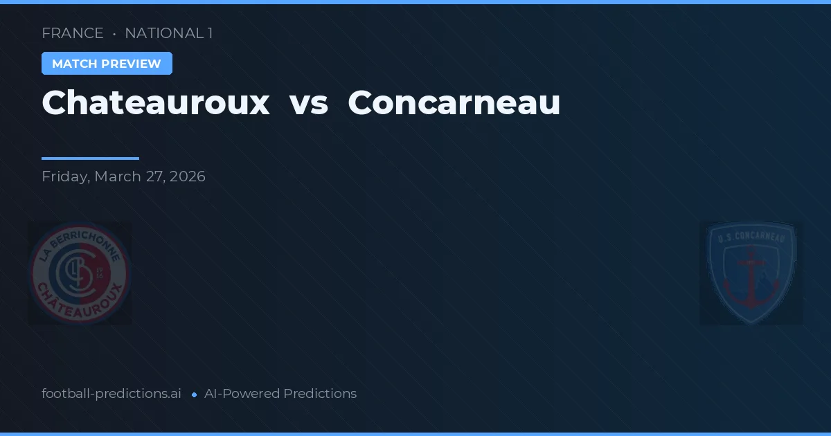 Chateauroux vs Concarneau — pronóstico y previa del partido
