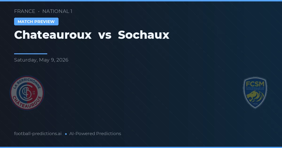 Chateauroux vs Sochaux — pronóstico y previa del partido